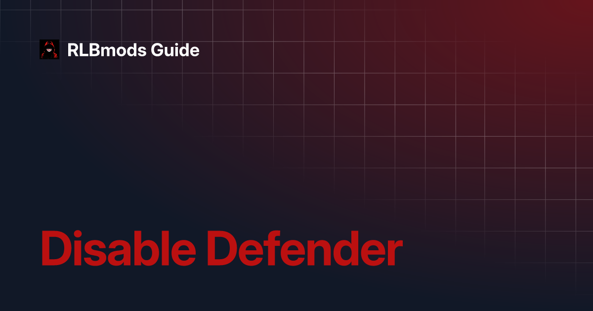 Disable Defender Rlbmods Guide